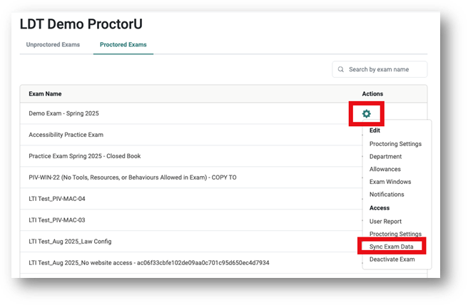 Under Proctored Exams, find your exam under Exam Name and then, under Action, select Edit for edit and data sync options.